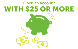 Illustration of a piggy bank with text of open an account with $25 or more